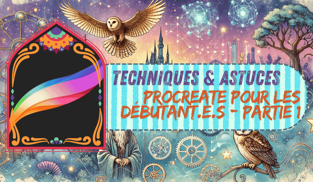 Apprendre Procreate pour les débutant.e.s : partie 1